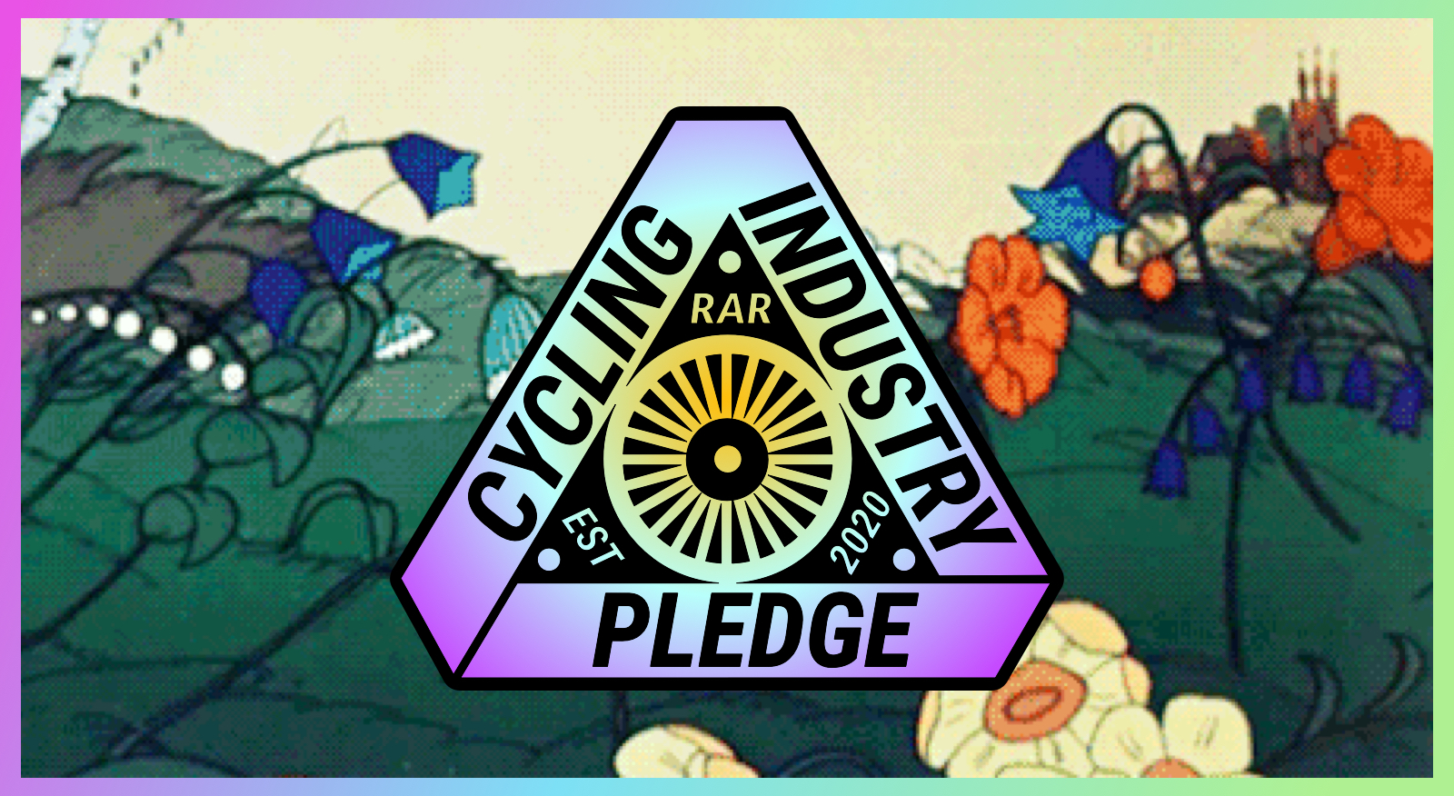Cycling Industry Pledge Enrollment Open – Radical Adventure Riders