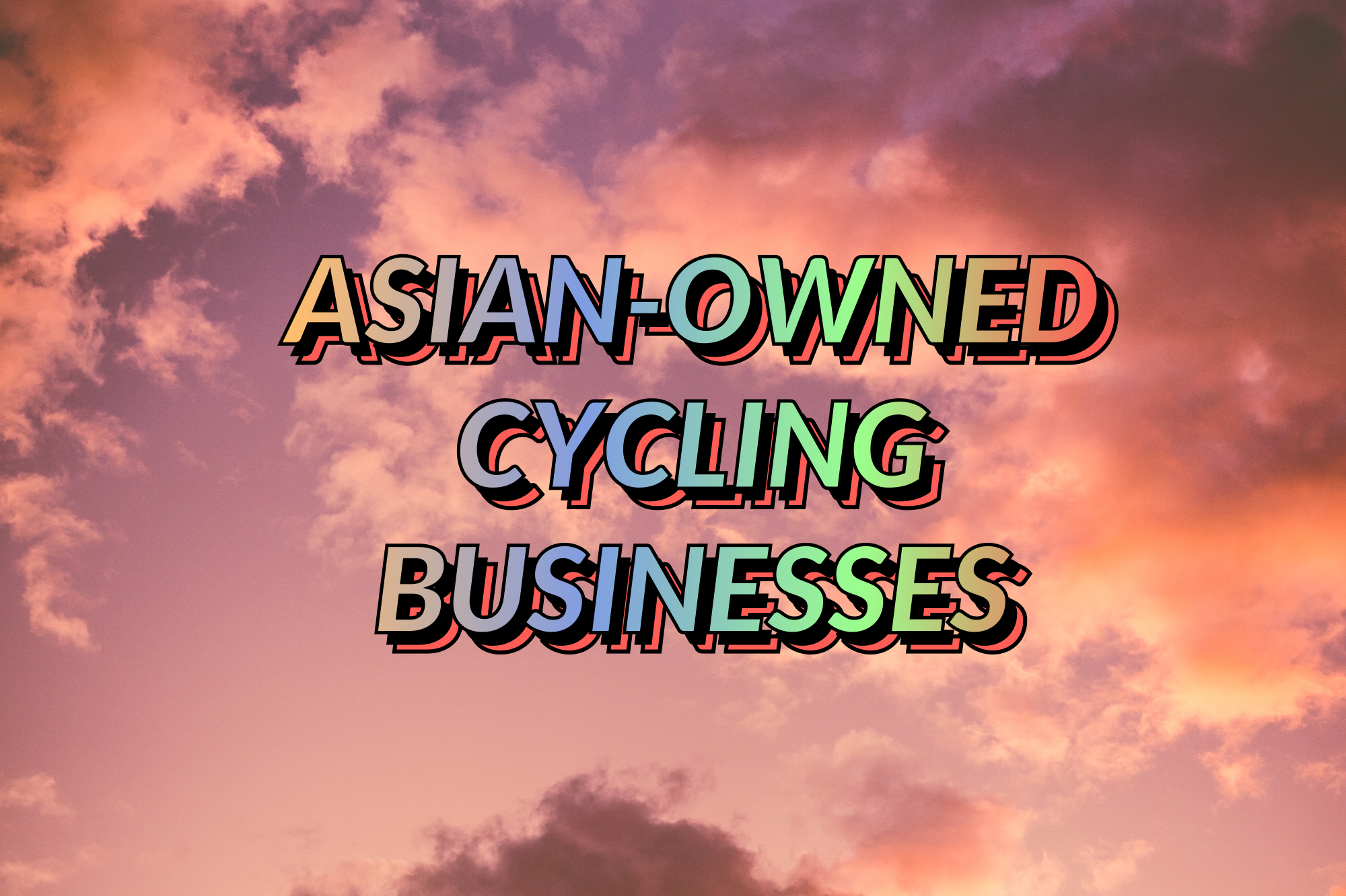 Asian-Owned Cycling Businesses – Radical Adventure Riders